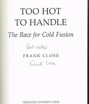 Image du vendeur pour Too Hot to Handle: The Race for Cold Fusion (SIGNED FIRST EDITION) mis en vente par Nighttown Books