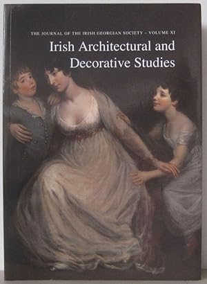 Image du vendeur pour Irish Architectural and Decorative Studies. - Volume XI. The Journal of the Irish Georgian Society. mis en vente par David Strauss