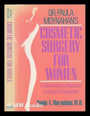 Seller image for Dr. Paula Moynahan's Cosmetic Surgery for Women for sale by MW Books Ltd.