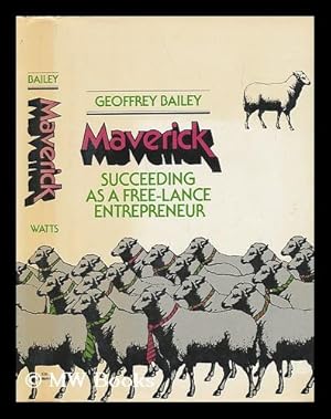 Immagine del venditore per Maverick - Succeeding As a Free-Lance Entrepreneur venduto da MW Books Ltd.