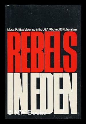 Seller image for Rebels in Eden - Mass Political Violence in the United States for sale by MW Books Ltd.