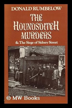 Seller image for The Houndsditch Murders - the Siege of Sidney Street for sale by MW Books Ltd.