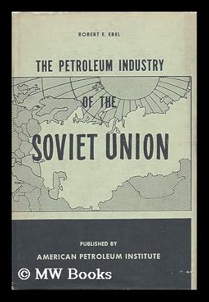 Seller image for The Petroleum Industry of the Soviet Union for sale by MW Books Ltd.