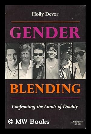 Image du vendeur pour Gender Blending : Confronting the Limits of Duality / Holly Devor mis en vente par MW Books