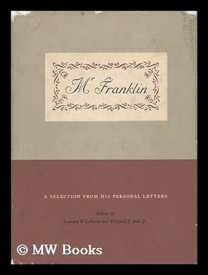 Seller image for Mr Franklin - a Selection from His Personal Letters for sale by MW Books