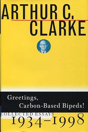Greetings, Carbon-Based Bipeds! : Collected Essays, 1934-1998