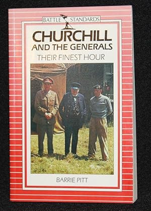 Seller image for Churchill and the Generals: Their Finest Hour for sale by Nineveh & Tyre