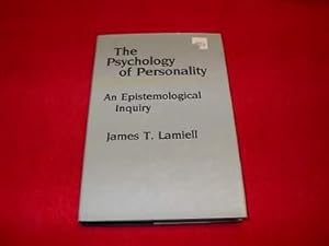 The Psychology of Personality : An Epistemological Inquiry