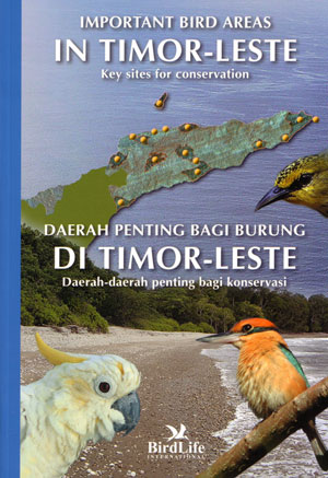 Image du vendeur pour Important bird areas in Timor-Leste: key sites for conservation. mis en vente par Andrew Isles Natural History Books