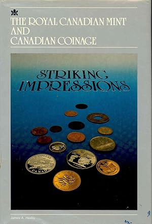 Bild des Verkufers fr Striking Impressions : The Royal Canadian Mint and Canadian Coinage. zum Verkauf von Joseph Valles - Books