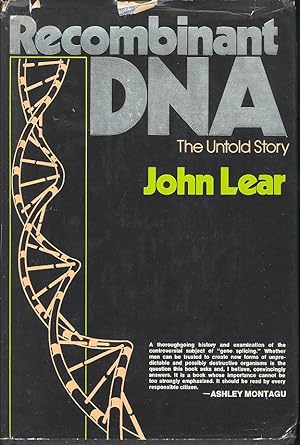 Recombinant DNA : The Untold Story.