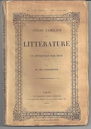 Cours familier de littérature. Un entretien par mois. 151e et 152e entretien. Juillet et Août 186...