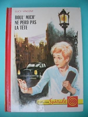 Seller image for Boul' Mich' ne perd pas la tete for sale by Frederic Delbos