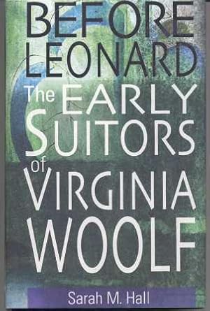 Before Leonard : The Early Suitors of Virginia Woolf