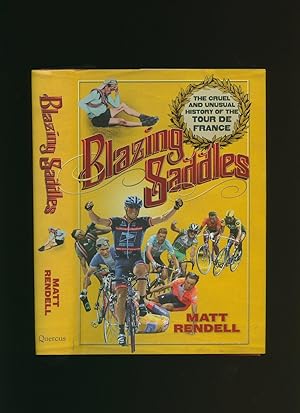 Bild des Verkufers fr Blazing Saddles; The Cruel and Unusual History of the Tour de France zum Verkauf von Little Stour Books PBFA Member