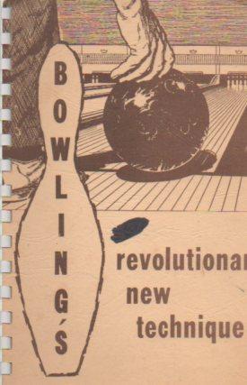 Immagine del venditore per Bowling's Revolutionary New Technique venduto da Bookfeathers, LLC
