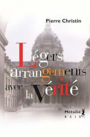 Bild des Verkufers fr Lgers Arrangements avec la vrit zum Verkauf von JLG_livres anciens et modernes