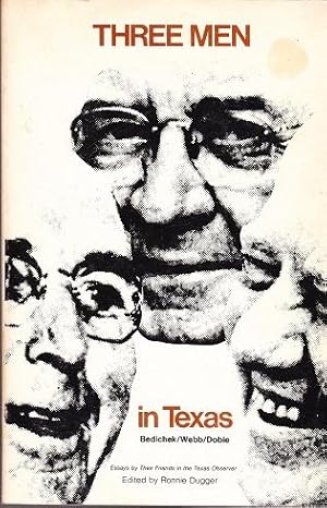 Seller image for Three Men In Texas : Bedicheck/Webb/Dobie for sale by Shamrock Books