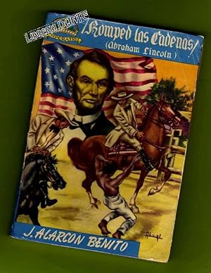 Imagen del vendedor de ROMPED LAS CADENAS!: (Abraham Lincoln). [Romped las cadenas!] a la venta por Librera DANTE