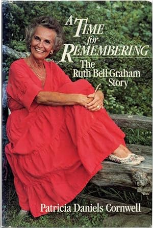 A TIME FOR REMEMBERING: The Ruth Bell Graham Story