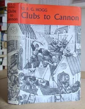 Bild des Verkufers fr From Clubs To Cannon - Weapons And Warfare Before The Introduction Of Gunpowder zum Verkauf von Eastleach Books