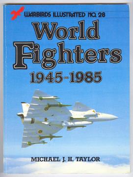 WORLD FIGHTERS 1945-1985