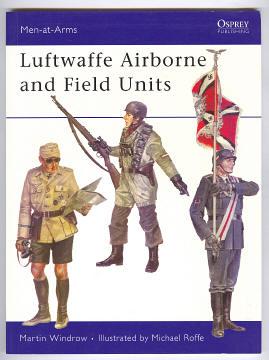 Image du vendeur pour LUFTWAFFE AIRBORNE AND FIELD UNITS mis en vente par A Book for all Reasons, PBFA & ibooknet