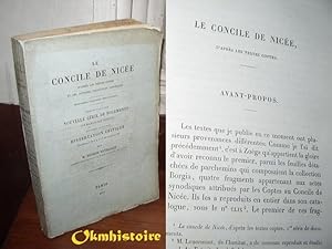 Le concile de Nicee. [ D'apres les textes coptes et les diverses collections canoniques ] . Nouve...