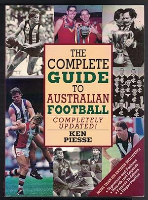 THE COMPLETE GUIDE TO AUSTRALIAN FOOTBALL Completely Updated!