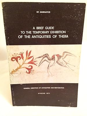 A Brief Guide to the Temporary Exhibition of the Antiquities of Thera