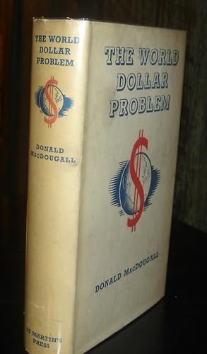Image du vendeur pour The World Dollar Problem: A Study in International Economics. mis en vente par Chris Duggan, Bookseller