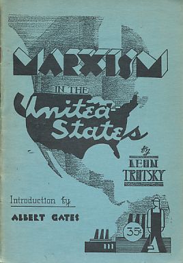 Marxism in the United States. Introduction by Albert Gates.