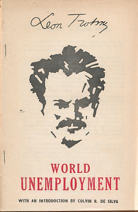 World Unemployment. [And the Five-Year Plan.] With an introduction by Colvin R. de Silva.