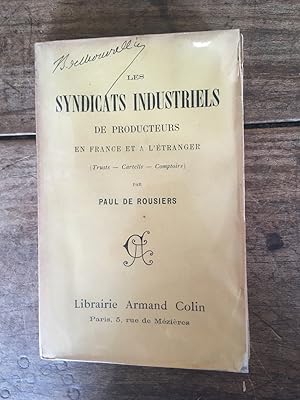 Bild des Verkufers fr LES SYNDICATS INDUSTRIELS DE PRODUCTEURS EN FRANCE ET A L'ETRANGER (trusts cartells comptoirs) zum Verkauf von KEMOLA