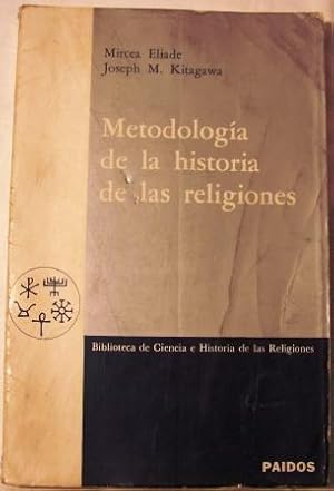 Imagen del vendedor de METODOLOGIA DE LA HISTORIA DE LAS RELIGIONES a la venta por Libreria anticuaria El Hierofante