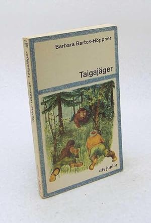 Bild des Verkufers fr Taigajger / Barbara Bartos-Hppner zum Verkauf von Versandantiquariat Buchegger