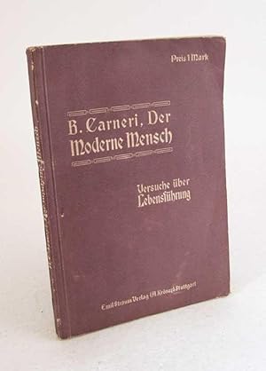 Bild des Verkufers fr Der moderne Mensch : Versuche ber Lebensfhrung / Von B. Carneri zum Verkauf von Versandantiquariat Buchegger