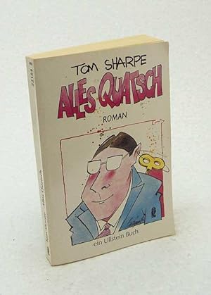Bild des Verkufers fr Alles Quatsch : Roman / Tom Sharpe zum Verkauf von Versandantiquariat Buchegger
