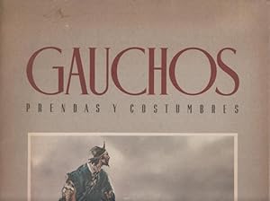 Seller image for Gauchos : Prendas y costumbres. Einleitung von Serafin J. Garcia. for sale by Antiquariat Carl Wegner