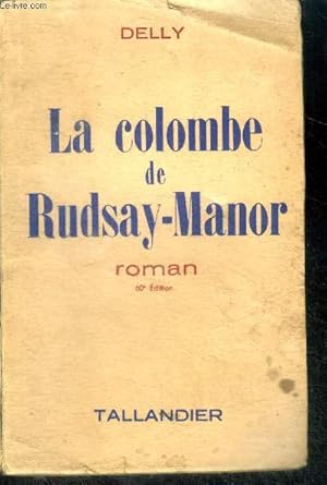 Seller image for LA COLOMBE DE RUDSAY-MANOR for sale by Le-Livre