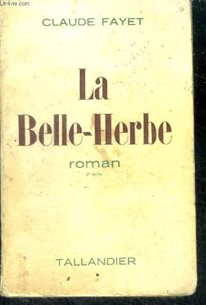 Seller image for LA BELLE-HERBE for sale by Le-Livre