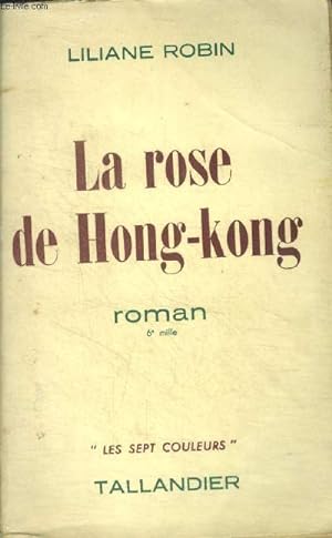 Seller image for LA ROSE DE HONG-KONG for sale by Le-Livre