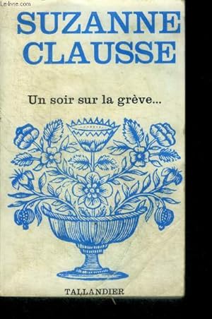 Bild des Verkufers fr UN SOIR SUR LA GREVE - N483 zum Verkauf von Le-Livre