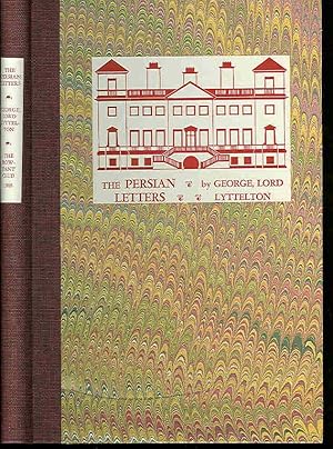 Seller image for The Persian Letters (being Letters of a Persian in England to His friend at Ispahan, originally published in London in 1735) by George, Lord Lyttelton edited by Roderick Boyd Porter with a foreword by The Viscount Cobham and an introduction by Pat Rogers. for sale by Peter Keisogloff Rare Books, Inc.