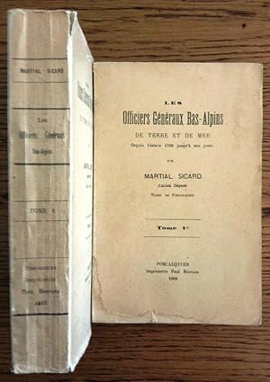 Les officiers généraux bas-alpins de terre et de mer depuis l'année 1700 jusqu'à nos jours. 2 tomes