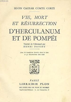 Image du vendeur pour VIE, MORT ET RESURRECTION D'HERCULANUM ET DE POMPEI mis en vente par Le-Livre