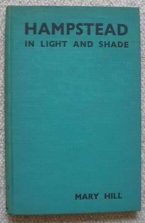 Seller image for Hampstead in Light and Shade for sale by Brian P. Martin Antiquarian and Collectors' Books