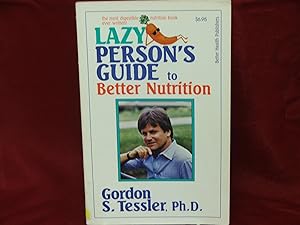 Immagine del venditore per Lazy Person's Guide to Better Nutrition venduto da Lifeways Books and Gifts