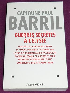 Seller image for GUERRES SECRETES A L'ELYSEE (1981-1995) for sale by LE BOUQUINISTE