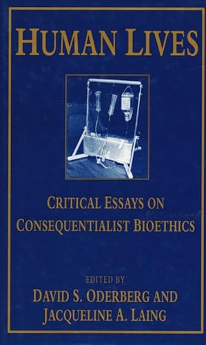 Bild des Verkufers fr Human lives : critical essays on consequentialist bioethics. zum Verkauf von Antiquariat Bernhardt
